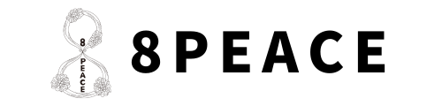8 PEACE - HAPPY(8)×PEACEFULな日常のために「モノ」に『モノ以上の価値を』つくりだす-